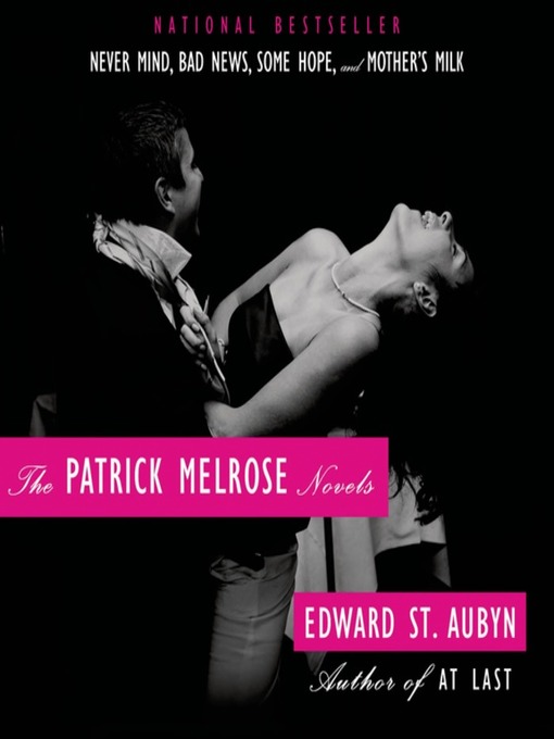 Title details for The Patrick Melrose Novels by Edward St. Aubyn - Available